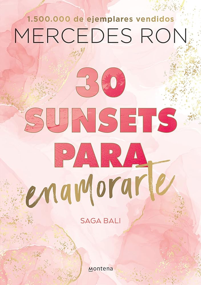 30 sunsets para enamorarte (Bali 1): Por la autora de Culpa mía (Montena)